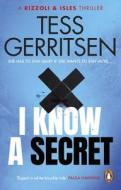 I Know A Secret di Tess Gerritsen edito da Transworld Publishers Ltd