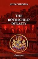 The Rothschild Dynasty di John Coleman edito da OMNIA VERITAS LTD