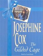 The Gilded Cage di Josephine Cox edito da Hodder Headline