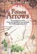Poison Arrows di Stanley A. Feldman edito da John Blake Publishing Ltd