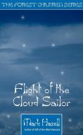 Flight of the Cloud Sailor di Mark Hazell edito da New Generation Publishing