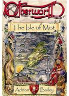 Otherworld: The Isle of Mist di Adrian Bailey edito da M P PUB LTD