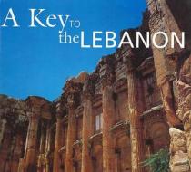 A Key To The Lebanon di Salah Stetie edito da Garnet Publishing Ltd