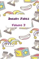 Sneaky Jokes Volume 3 edito da LIGHTNING SOURCE INC