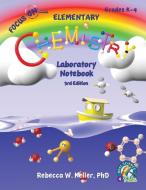 Focus On Elementary Chemistry Laboratory Notebook 3rd Edition di Rebecca W. Keller edito da GRAVITAS PUBN INC