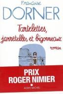 Tartelettes, Jarretelles Et Bigorneaux di Francoise Dorner edito da ALBIN MICHEL