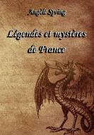 Légendes et mystères de France di Angèle Spring edito da Books on Demand