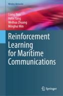 Reinforcement Learning for Maritime Communications di Liang Xiao, Minghui Min, Weihua Zhuang, Helin Yang edito da Springer International Publishing
