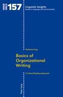 Basics Of Organizational Writing di Yeonkwon Jung edito da Peter Lang Ag, Internationaler Verlag Der Wissenschaften