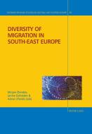 Diversity of Migration in South-East Europe edito da Lang, Peter