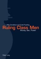 Ruling Class Men di Mike Donaldson, Scott Poynting edito da Lang, Peter