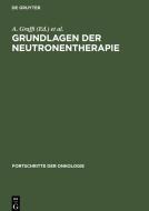 Grundlagen der Neutronentherapie edito da De Gruyter