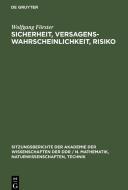 Sicherheit, Versagenswahrscheinlichkeit, Risiko di Wolfgang Förster edito da De Gruyter