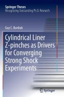 Cylindrical Liner Z-pinches as Drivers for Converging Strong Shock Experiments di Guy C. Burdiak edito da Springer International Publishing