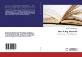 Zulu King Mpande di Maxwell Zakhele Shamase edito da LAP Lambert Academic Publishing