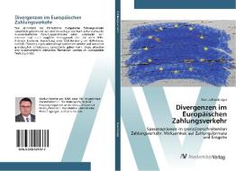 Divergenzen im Europäischen Zahlungsverkehr di Markus Bramberger edito da AV Akademikerverlag
