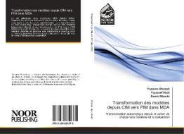 Transformation des modèles depuis CIM vers PIM dans MDA di Yassine Rhazali, Youssef Hadi, Samir Mbarki edito da Noor Publishing