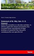 Statement of Br. Maj. Gen. O. O. Howard di Oliver O. Howard, Edgar Ketchum edito da hansebooks