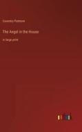 The Angel in the House di Coventry Patmore edito da Outlook Verlag