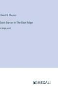 Scott Burton in The Blue Ridge di Edward G. Cheyney edito da Megali Verlag
