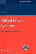 Pulsed Power Systems di Hansjoachim Bluhm edito da Springer-Verlag GmbH
