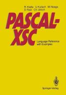 PASCAL-XSC di Rudi Klatte, Ulrich Kulisch, Michael Neaga, Dietmar Ratz, Christian Ullrich edito da Springer Berlin Heidelberg