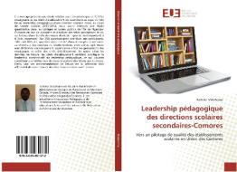 Leadership pédagogique des directions scolaires secondaires-Comores di Issihaka Mdoihoma edito da Editions universitaires europeennes EUE