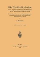 Die Nachkalkulation nebst zugehöriger Betriebsbuchhaltung in der modernen Maschinenfabrik di J. Mundstein edito da Springer Berlin Heidelberg