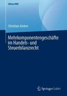 Mehrkomponentengeschäfte im Handels- und Steuerbilanzrecht di Christian Joisten edito da Springer-Verlag GmbH