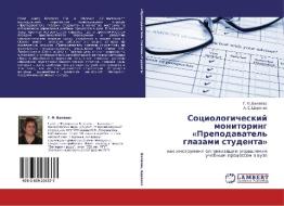 Sotsiologicheskiy Monitoring Prepodavatel' Glazami Studenta di Belyaeva G F, Tsarenko a S edito da Lap Lambert Academic Publishing