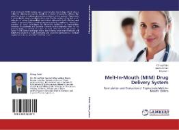 Melt-In-Mouth (MIM) Drug Delivery System di Chirag Patel, Harnish Patel, Raj Jivani edito da LAP Lambert Academic Publishing