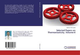 Selected Papers on Thermoelasticity. Volume-II di Namdeo Khobragade edito da LAP Lambert Academic Publishing