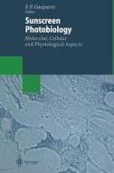 Sunscreen Photobiology: Molecular, Cellular and Physiological Aspects edito da Springer Berlin Heidelberg