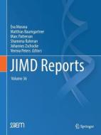 Jimd Reports, Volume 36 edito da Springer-verlag Berlin And Heidelberg Gmbh & Co. Kg