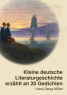 Kleine deutsche Literaturgeschichte di Hans-Georg Müller edito da Books on Demand