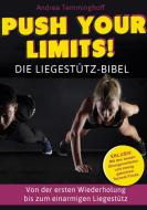 PUSH YOUR LIMITS! Die Liegestütz-Bibel di Andrea Temminghoff edito da Books on Demand