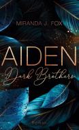 AIDEN - Dark Brothers di Miranda J. Fox edito da Books on Demand