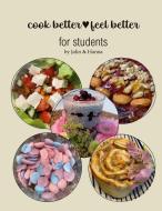 cook better&feel better di Jalin Mangold, Hanna Waltz edito da Books on Demand