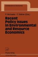 Recent Policy Issues in Environmental and Resource Economics di Frank St Ahler edito da Physica-Verlag HD