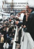 Jahrgang 27 - Blick und Sicht di Manfred Sommer edito da Books on Demand