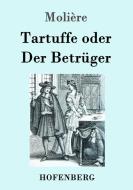 Tartuffe oder Der Betrüger di Molière edito da Hofenberg