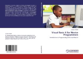 Visual Basic 6 for Novice Programmers di Leonard Mselle edito da LAP Lambert Academic Publishing