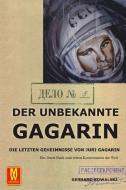 Der unbekannte Gagarin di Gerhard Kowalski edito da Machtwort Verlag
