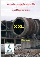 Versicherungslösungen für das Baugewerbe di Marc Latza edito da Independent-Verlag Marc Latza