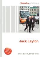 Jack Layton di Jesse Russell, Ronald Cohn edito da Book On Demand Ltd.