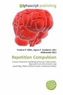 Repetition Compulsion edito da Alphascript Publishing