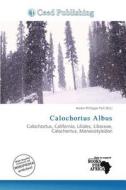 Calochortus Albus edito da Ceed Publishing