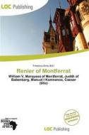Renier Of Montferrat edito da Loc Publishing