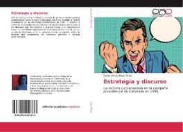 Estrategia y discurso di Carlos Arturo Rojas Perez edito da EAE