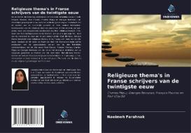 Religieuze thema's in Franse schrijvers van de twintigste eeuw di Naeimeh Farahnak edito da Uitgeverij Onze Kennis